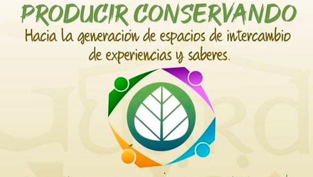 Se hará el lanzamiento de la propuesta: Producir conservando