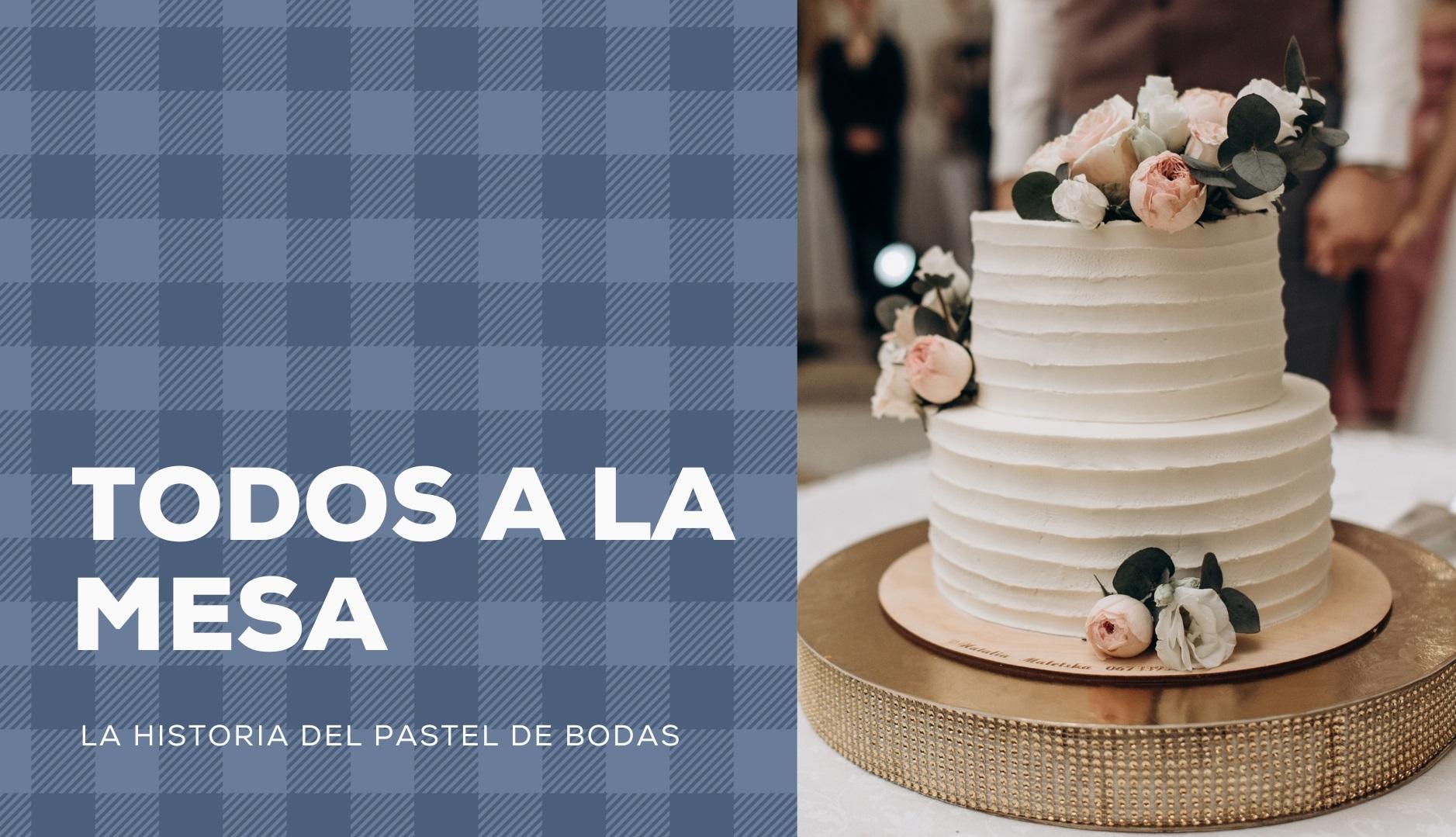 La historia del pastel de bodas