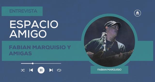 Tributo y Festejo: Fabián Marquisio y Amigas